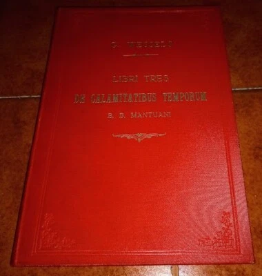 BATTISTA SPAGNOLI MANTUANUS LIBRI TRES DE CALAMITATIBUS TEMPORUM 1916 WESSELS - Immagine 1 di 2