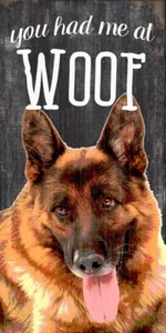 German Shepherd Sign - You Had me at WOOF 5x10 - Picture 1 of 1