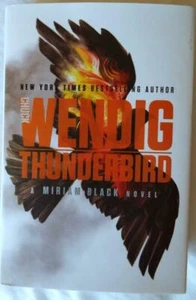 NEW SIGNED Thunderbird  CHUCK WENDIG  First Edition Hardcover - Picture 1 of 3