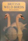 British Wild Birds By  Brian Grimes. 9781850512783