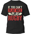 If You Can't Play Nice Play Rugby Funny Rugby Lovers T-shirt Unisex T-shirt