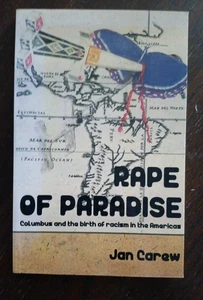 The Rape of Paradise JAN CAREW Columbus and The Birth of Racism In the Americas - Imagen 1 de 7
