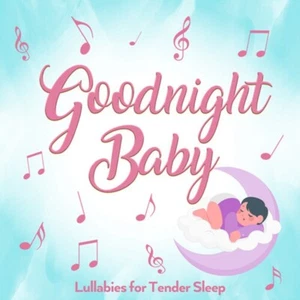 VARIOUS ARTISTS GOODNIGHT BABY NEW CD - Picture 1 of 1