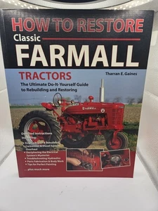 Wie man klassische Farmall Traktoren von Tharran E. Gaines restauriert - Bild 1 von 2