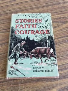 VINTAGE / LDS STORIES OF FAITH AND COURAGE / PRESTON NIBLEY / HCDJ / PUB. 1959 - Imagen 1 de 8