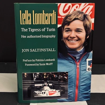 LELLA LOMBARDI THE TIGRESS OF TURIN HER AUTHORISED BIOGRAPHY BOOK F1 GP MARCH - Image 1 of 4