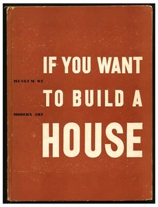 If You Want to Build a House by Mock HC 1946 MOMA Museum of Modern Architecture - Picture 1 of 2
