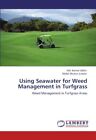 Using Seawater for Weed Management in Turfgrass.9783847373896 Free Shipping<|