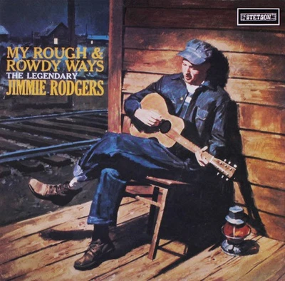 Jimmie Rodgers - My Rough And Rowdy Ways Vinyl LP (LP Record, Album, Mono) - Image 1 of 4