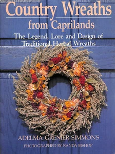 Country Wreaths from Caprilands: The Legend, Lore, and Design of Traditional H.. - Picture 1 of 1