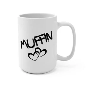 Muffin 15 oz Coffee Mug for Girlfriend or Boyfriend - Valentines Day or - Picture 1 of 5
