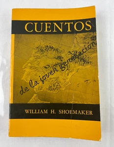Cuentos De La Joven Generacion by William H. Shoemaker 1967 Edition (Spanish) - Foto 1 di 10