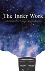 The Inner Work An Invitation To True Freedom & Lasting Happiness By Cottrell