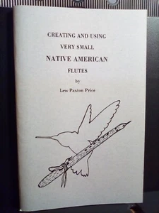 1998 "Creating and Using Very Small Native American Flutes" by Price  As-New PB - Picture 1 of 3