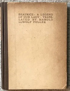 FULLER "BEATRICE: A LEGEND OF OUR LADY " 1909 1ST ED HC VG - Picture 1 of 3