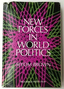 New Forces In World Politics Seyom Brown Signed (Hardcover, 1987) - Imagen 1 de 4