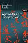 Wprowadzenie do buddyzmu Zen w 3 & DEISETZ TEITARO SUZUKI