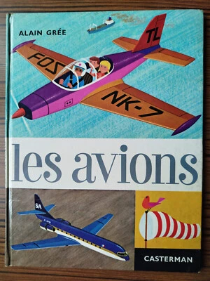 LES AVIONS ALAIN GREE CASTERMAN 1964 TBE - Photo 1/4
