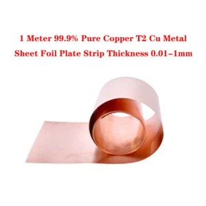 1 Meter 99.9% Pure Copper T2 Cu Metal Sheet Foil Plate Strip Thickness 0.01-1mm - Picture 1 of 12