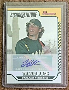 Travis Buck 2006 Bowman Signs of the Future Autograph #SOF-TB Athletics Rookie