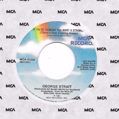 GEORGE STRAIT * 45 * If You're Thinking You Want * 1981 * UNPLAYED * USA ORIGNAL - Image 1 of 2