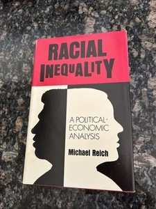 Racial Inequality : A Political-economic Analysis, Reich, Michael 1980 RARE HB - Picture 1 of 11