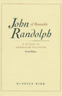 Russell Kirk John Randolph of Roanoke, 4th Edition (Paperback)