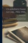 Clairières Dans Le Ciel, 1902-1906: En Dieu, Tristesses, Le Poète Et Sa Femme,