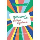 Bittersweet on the Autism Spectrum (Insider Intelligenc - Paperback NEW Worton,