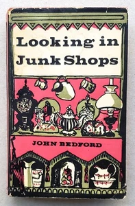 Looking in Junk Shops by John Bedford First Edition 1961 - Picture 1 of 7
