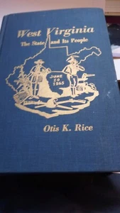 West Virginia The State And It's People By Otis Rice Employee Sales Copy Good - Picture 1 of 6