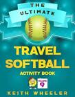 Travel Softball Activity Book Road Trip Activities And Travel Games For Kids And 