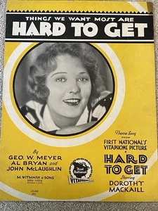 1929 Things We Want Most Are HARD TO GET Sheet Music DOROTHY MACKAILL by Meyer - Picture 1 of 4