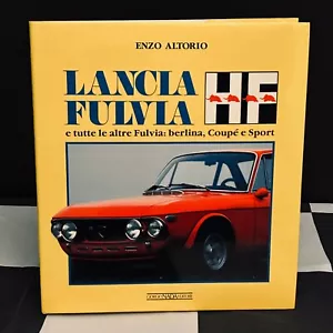 LANCIA FULVIA HF E TUTTE LE ALTRE FULVIA: BERLINA COUPE E SPORT BOOK ITALIAN - Imagen 1 de 11