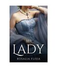 Mi Lady, Rosalia Flisia