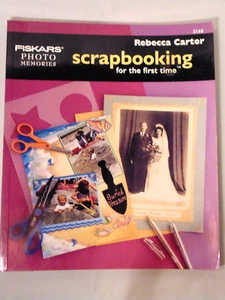 Scrapbooking for the First Time by Rebecca Carter Instructional Photo Memories - Picture 1 of 6