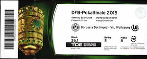 Ticket Finale De La Coupe DFB 30.05.2015 Borussia Dortmund - Vfl Wolfsburg