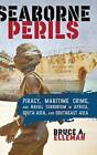 Seaborne Perils: Piracy, Maritime Crime, and Na. Elleman Hardcover<|