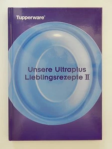 Unsere Ultraplus Lieblingsrezepte II Tupperware + - Bild 1 von 1