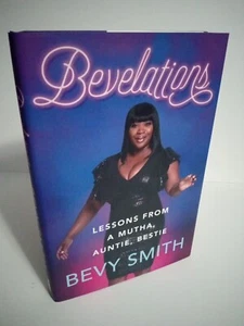 Bevelations : Lessons from a Mutha, Auntie, Bestie by Bevy Smith - 2021 First Ed - Picture 1 of 8