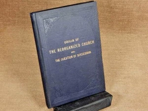 Origin of the Reorganized Church and the Question of Succession/ Joseph F.Smith  - Picture 1 of 1