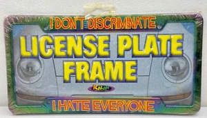 Vintage “I Don’t Discriminate I Hate Everyone” KALAN License Plate Frame Funny - Picture 1 of 8