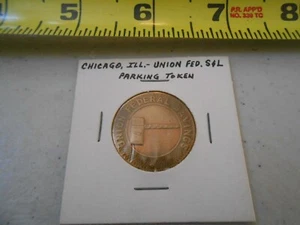 VINTAGE RARE UNION FEDERAL SAVINGS CHICAGO ILL PARKING PARCOA COIN / TOKEN - Picture 1 of 2