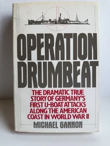 Operation Drumbeat: Deutschlands erste U-Boot-Angriffe von Michael Gannon (1990, HC) - Bild 1 von 15