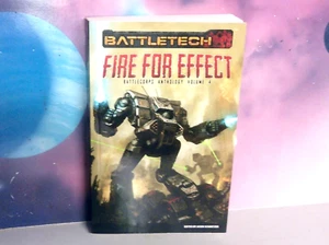 BATTLETECH FIRE FOR EFFECT: BATTLECORPS ANTHOLOGY VOL 4 (2013, CATALYST, PB) - Imagen 1 de 4
