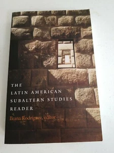 The Latin American Subaltern Studies Reader Edited By Ileana Rodriguez - Imagen 1 de 10
