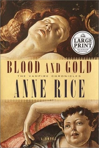BLOOD AND GOLD (RANDOM HOUSE LARGE PRINT) By Anne Rice - Hardcover **Mint** - Image 1 of 1