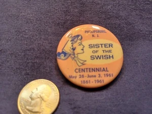 PHILLIPSBURG, NEW JERSEY SISTER OF THE SWISH CENTENNIAL ANSTECKNADEL - Bild 1 von 2