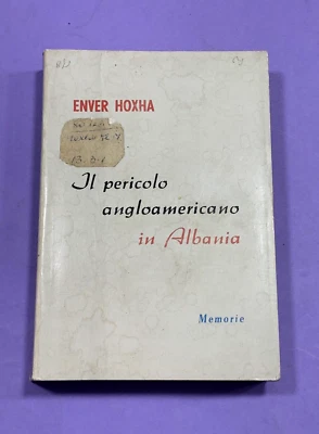 OLD ALBANIA BOOK-ENVER HOXHA-IL PERICOLO ANGLOAMERICANO-MEMORIE-1982-COMMUNISM - Image 1 of 4
