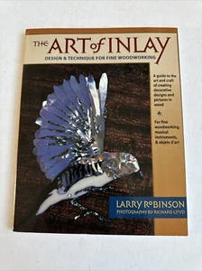 The Art of Inlay: Design & Technique for Fine Woodworking by Larry Robinson - Picture 1 of 2